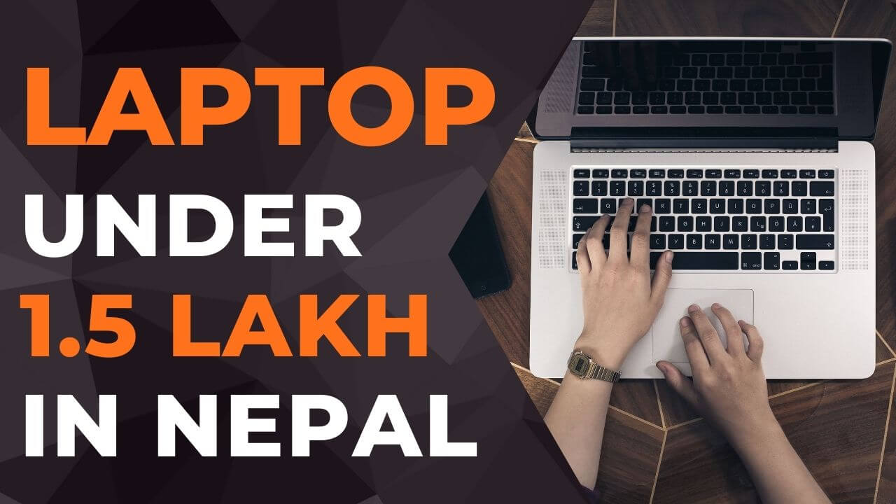 Laptop Under 1.5 Lakh in Nepal